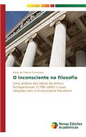 O inconsciente na filosofia: (Portuguese)