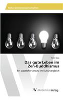 Das gute Leben im Zen-Buddhismus