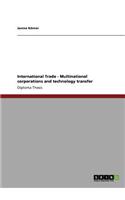 International Trade - Multinational corporations and technology transfer
