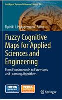 Fuzzy Cognitive Maps for Applied Sciences and Engineering: From Fundamentals to Extensions and Learning Algorithms