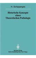 Historische Konzepte Einer Theoretischen Pathologie