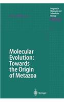 Molecular Evolution: Towards the Origin of Metazoa