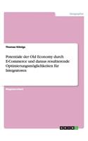 Potentiale der Old Economy durch E-Commerce und daraus resultierende Optimierungsmöglichkeiten für Integratoren