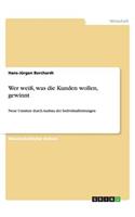 Wer weiß, was die Kunden wollen, gewinnt