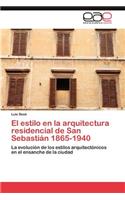 Estilo En La Arquitectura Residencial de San Sebastian 1865-1940