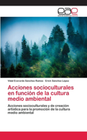 Acciones socioculturales en función de la cultura medio ambiental