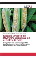 Espacio-temporal de (Mythimna unipuncta) en el cultivo de maíz