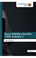 Gary O'Reilly's Horrific Tales Volume 2