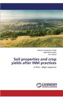 Soil properties and crop yields after INM practices