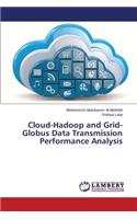 Cloud-Hadoop and Grid-Globus Data Transmission Performance Analysis