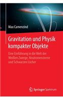 Gravitation Und Physik Kompakter Objekte