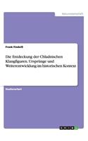 Entdeckung der Chladnischen Klangfiguren. Ursprünge und Weiterentwicklung im historischen Kontext