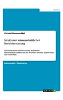Strukturen wissenschaftlicher Berichterstattung: Zur Konstruktion und Anwendung skalierbarer Diskursanalyseverfahren an den Beispielen Internet, Klimawandel und Gentechnik(German)