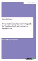 Novel Hydroxamic Acid-Derived Ligands for Vanadium Catalysed Asymmetric Epoxidations