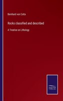 Rocks classified and described