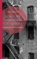 New York Symbol des Tod-Landes: Novelle einer sterbenden Welt