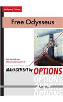 Free Odysseus: Management by Options - Eine Technik Des Chancenmanagement