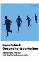 Kunststück Gesundheitsverhalten