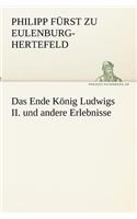 Ende König Ludwigs II. und andere Erlebnisse
