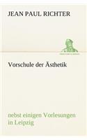 Vorschule Der Asthetik: (German)