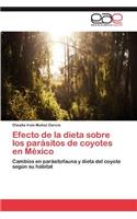 Efecto de La Dieta Sobre Los Parasitos de Coyotes En Mexico