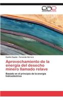 Aprovechamiento de La Energia del Desecho Minero Llamado Relave