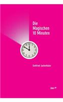 magischen 10 Minuten