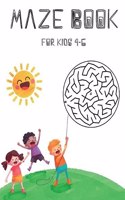 Maze Book for Kids 4-6: Maze Activity Book for Kids. Great for Developing Problem Solving Skills, Spatial Awareness, and Critical Thinking Skills. (Books For Kids)