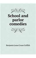 School and Parlor Comedies