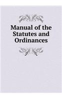 Manual of the Statutes and Ordinances