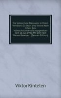 Die Volksschule Preussens in Ihrem Verhaltnis Zu Staat Und Kirche Nach Erlass Des Volksschulunterhaltungsgesetzes Vom 28. Juli 1906: Mit Dem Text Dieses Gesetzes . (German Edition)