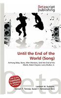 Until the End of the World (Song): (English)