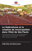 fédéralisme et la création de municipalités dans l'État de São Paulo