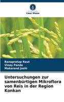 Untersuchungen zur samenbürtigen Mikroflora von Reis in der Region Konkan