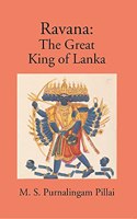 Ravana The Great: King of Lanka