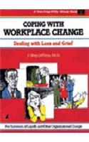Coping With Workplace Change (Dealing With Loss And Grief)