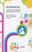 Ser docente hoy: Competencias y habilidades para la Educacion Infantil (Obras basicas) (Spanish Edition)