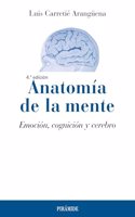 Anatomia de la mente: Emocion, cognicion y cerebro