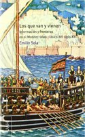 Los Que Van y Vienen: Informacion y Fronteras En El Mediterraneo Clasico del Siglo XVI
