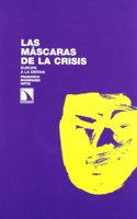 Las mascaras de la crisis: Europa a la deriva (Investigacion y Debate) (Spanish Edition)