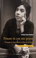 La Nina de los Peines: El mundo flamenco de Pastora Pavon