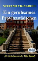 Geruhsames Provinzstädtchen - Die Geheimniss Der Villa Brandi