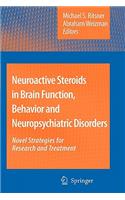 Neuroactive Steroids in Brain Function, Behavior and Neuropsychiatric Disorders