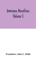 Ammianus Marcellinus (Volume I)