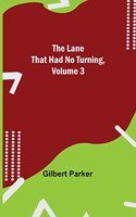 Lane That Had No Turning, Volume 3