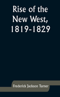 Rise of the New West, 1819-1829