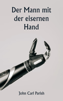 Mann mit der eisernen Hand