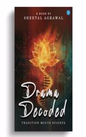 Drama Decoded: Tradition meets Science