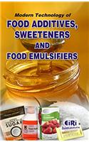 Modern Technology of Food Additives Sweeteners and Food Emulsifiers