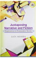Juxtaposing Narrative and Fiction: Explorations in Postmodern Novels